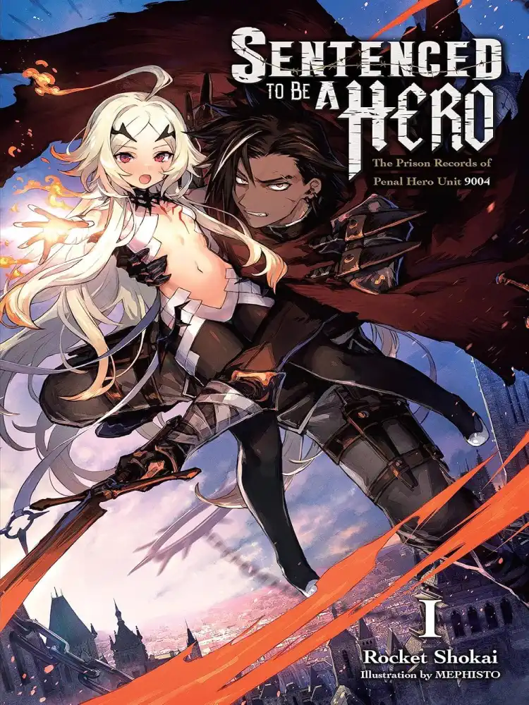 9781975368265 Sentenced to Be a Hero: The Prison Records of Penal Hero Unit 9004 (Light Novel) Volume 01