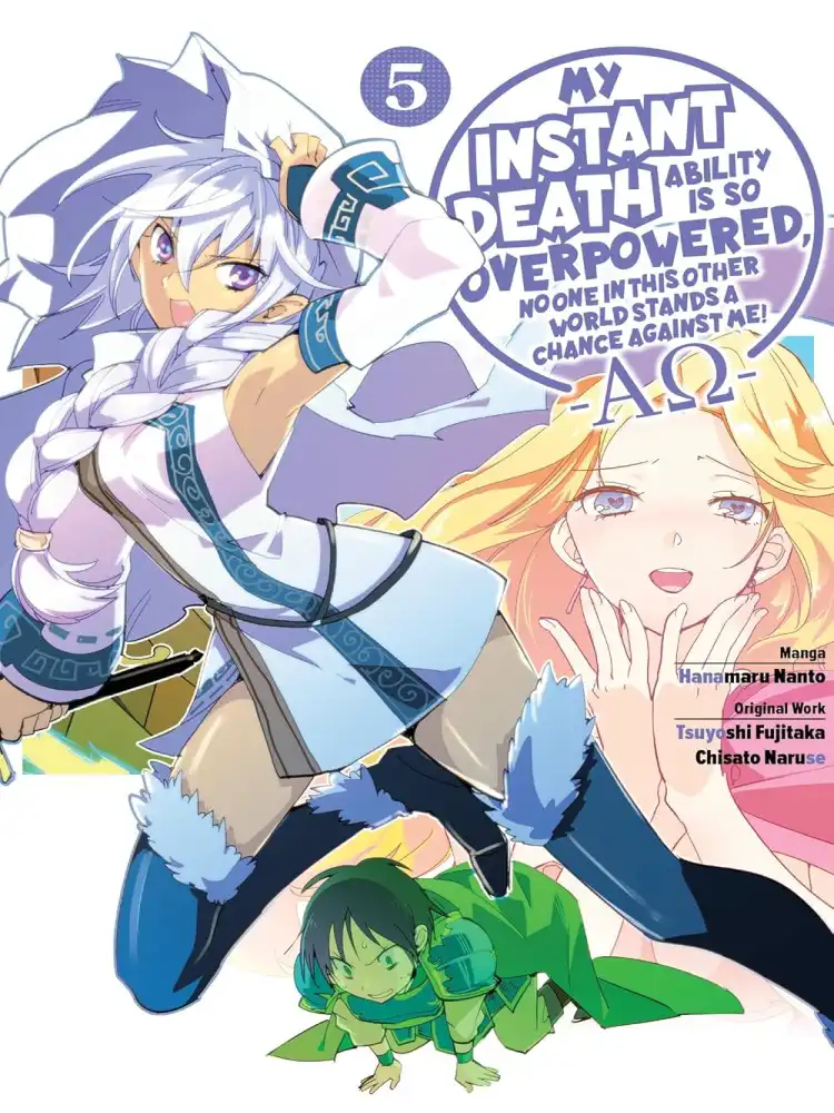 My Instant Death Ability Is So Overpowered, No One in This Other World Stands a Chance Against Me! --Ao-- Volume 05