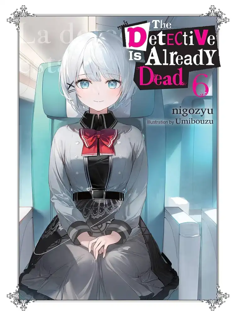 9781975368975 The Detective Is Already Dead (Light Novel) Volume 06