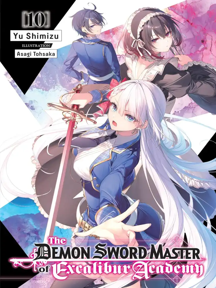 The Demon Sword Master of Excalibur Academy (Light Novel) Volume 10