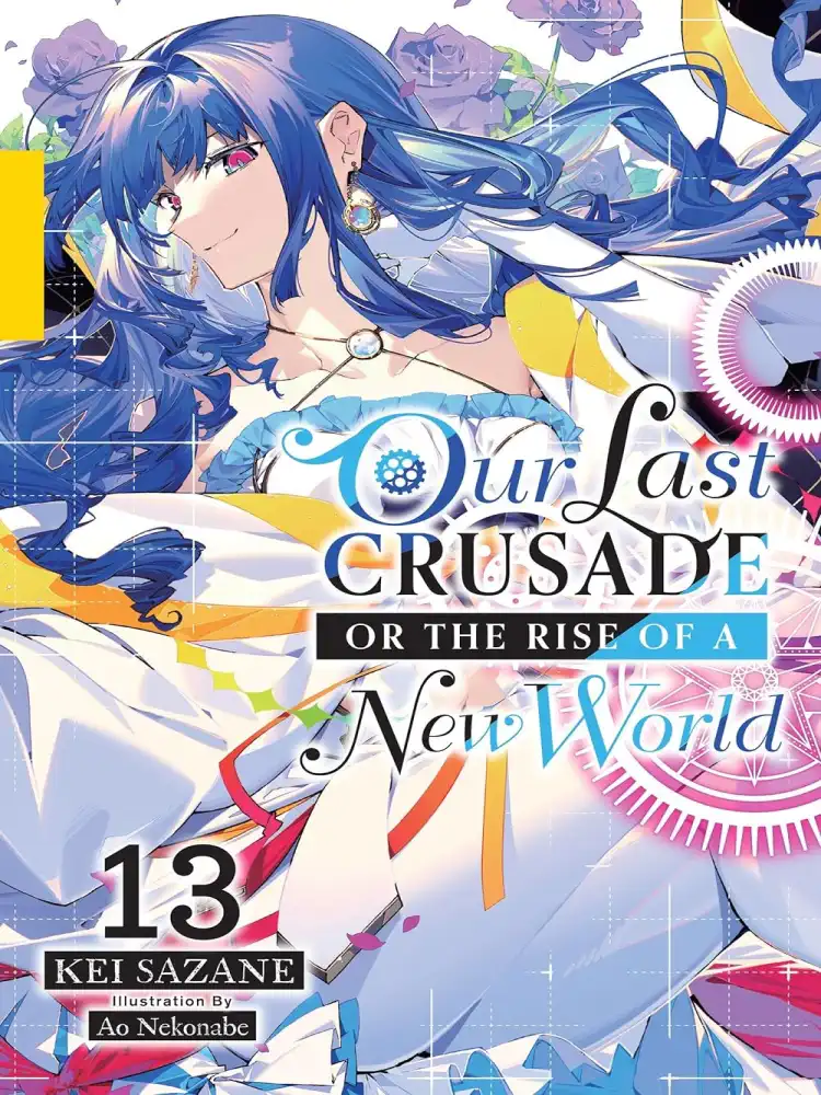 9781975370053 Our Last Crusade or the Rise of a New World (Light Novel) Volume 13