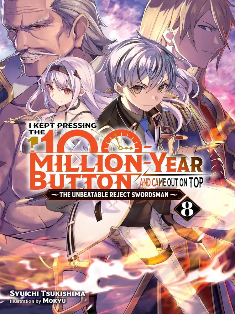 I Kept Pressing the 100-Million-Year Button and Came Out on Top (Light Novel) Volume 08
