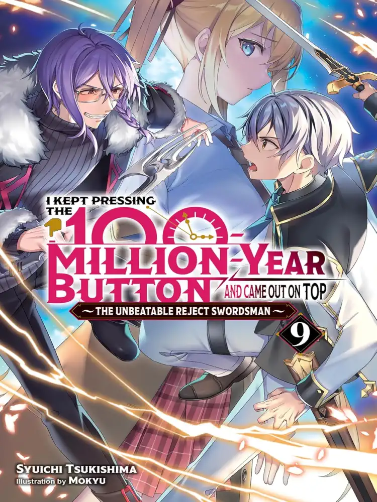 I Kept Pressing the 100-Million-Year Button and Came Out on Top (Light Novel) Volume 09