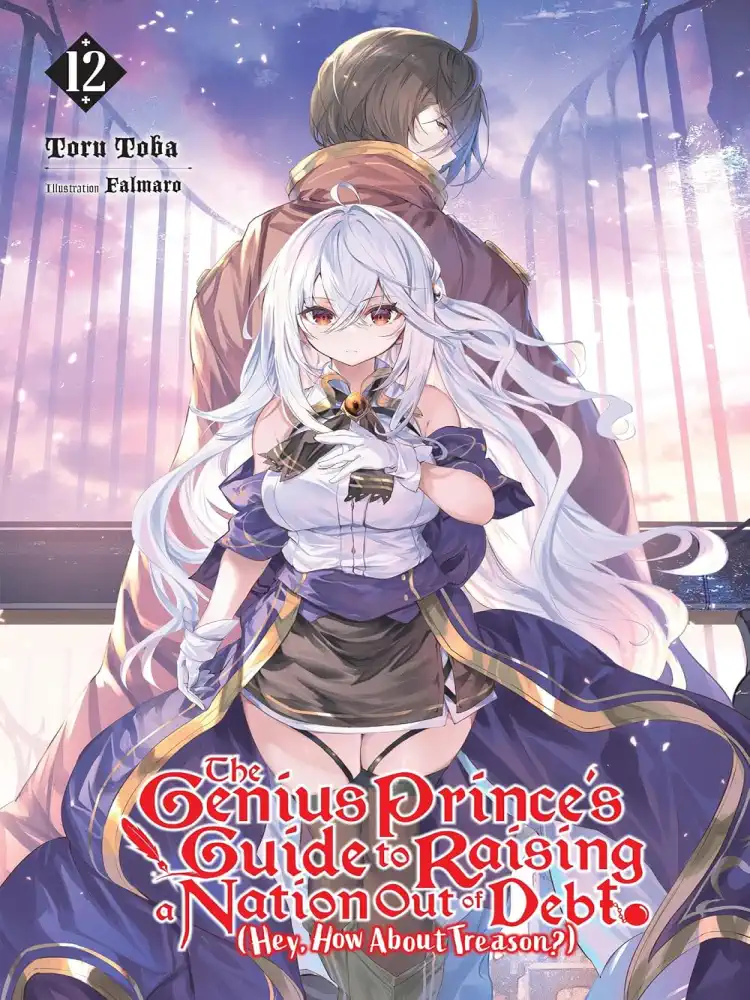 The Genius Prince's Guide to Raising a Nation Out of Debt (Hey, How about Treason?) (Light Novel) Volume 12