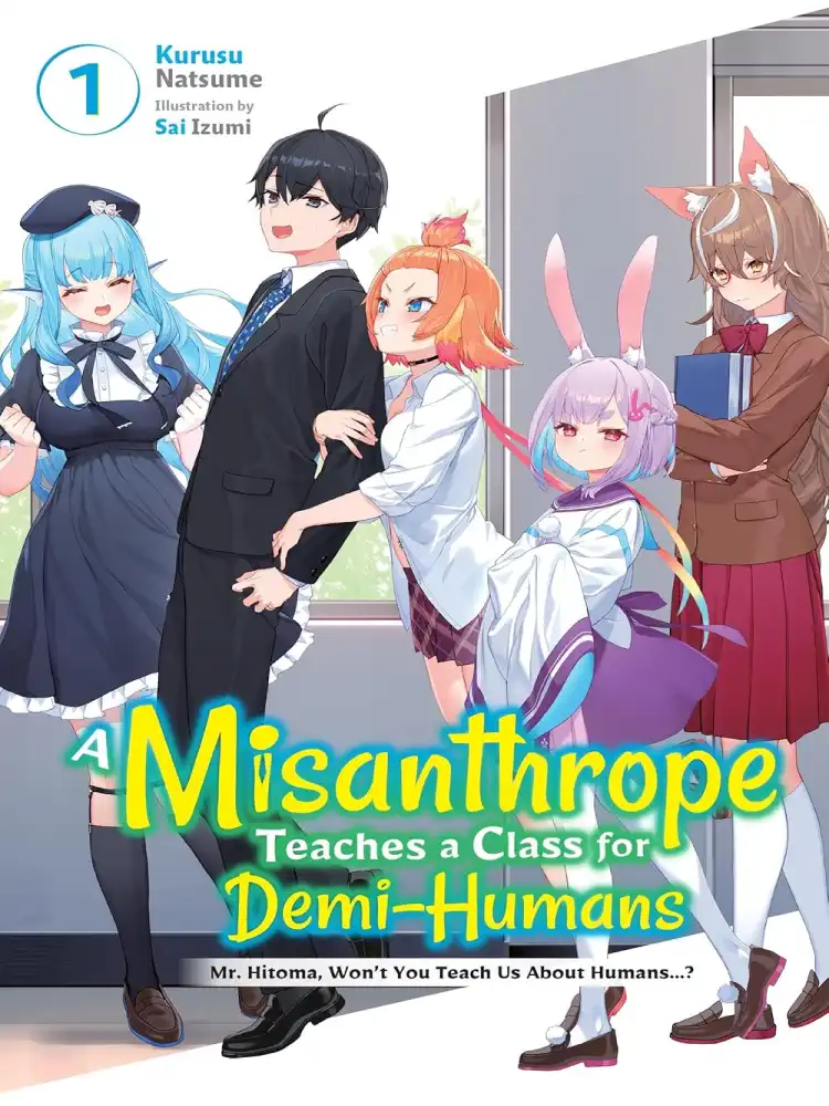 9781975371050 A Misanthrope Teaches a Class for Demi-Humans: Mr. Hitoma, Won't You Teach Us about Humans...? (Light Novel) Volume 01