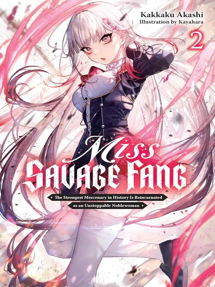 Miss Savage Fang: The Strongest Mercenary in History Is Reincarnated as an Unstoppable Noblewoman (Light Novel) Volume 02