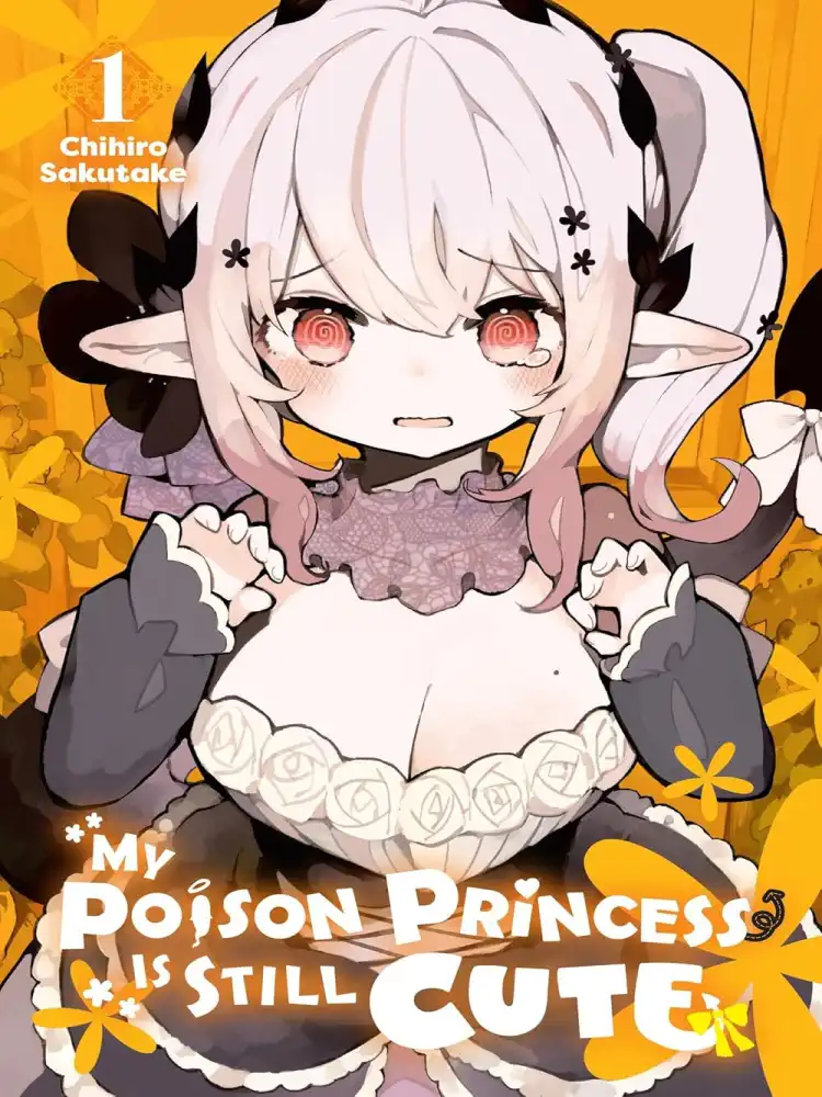 My Poison Princess Is Still Cute Volume 01