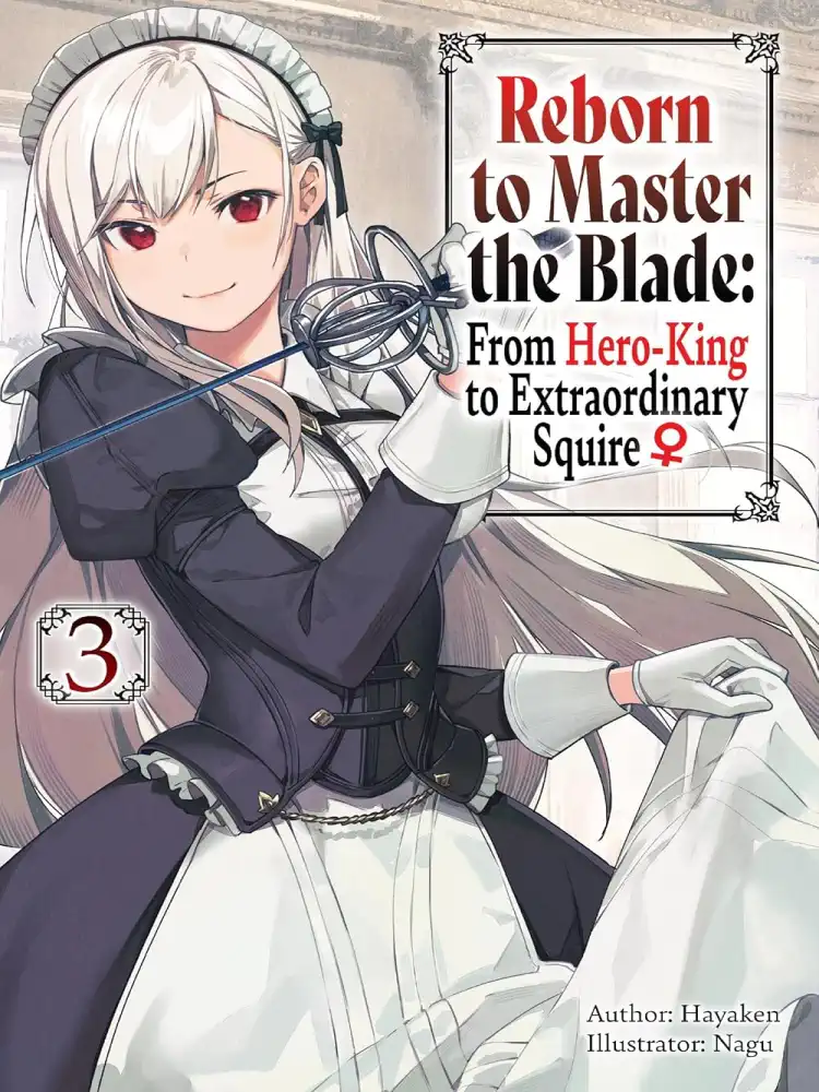9781975377939 Reborn to Master the Blade: From Hero-King to Extraordinary Squire (Light Novel) Volume 03