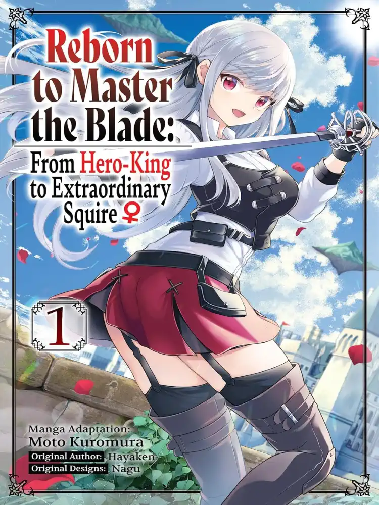 Reborn to Master the Blade: From Hero-King to Extraordinary Squire Volume 01
