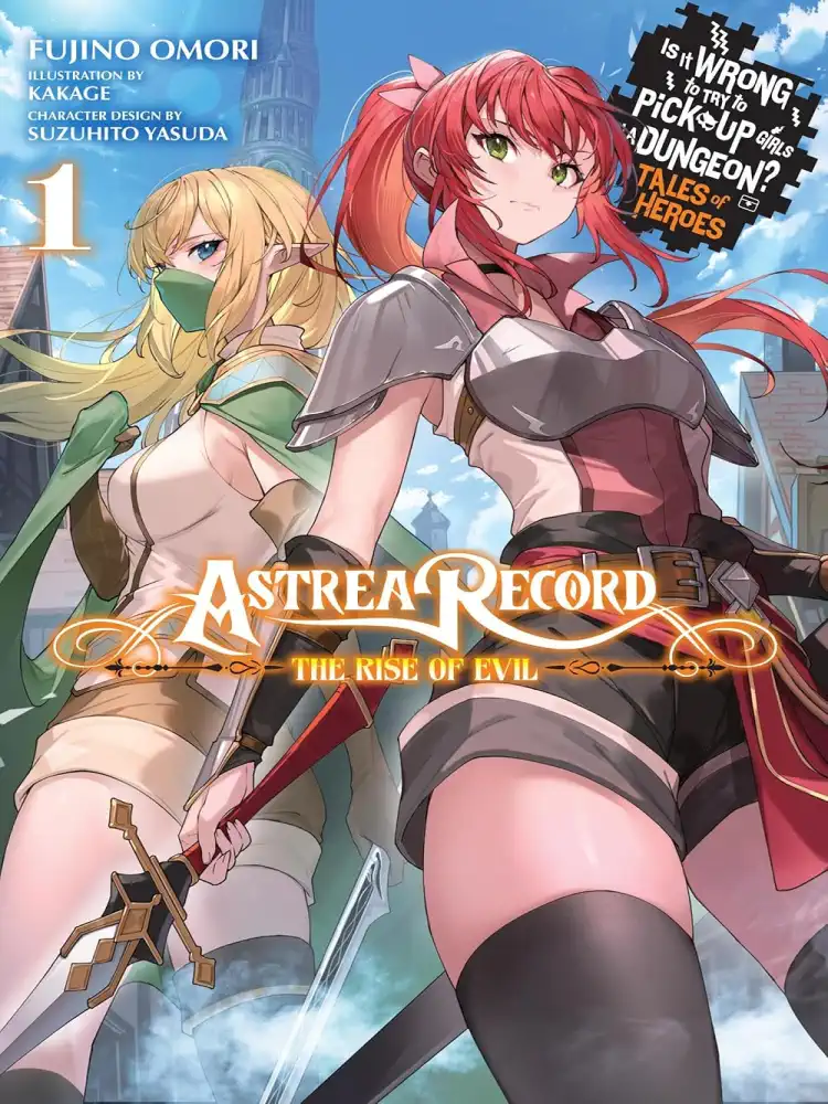 9781975379889 Astrea Record: Is It Wrong to Try to Pick Up Girls in a Dungeon? Tales of Heroes (Light Novel) Volume 01