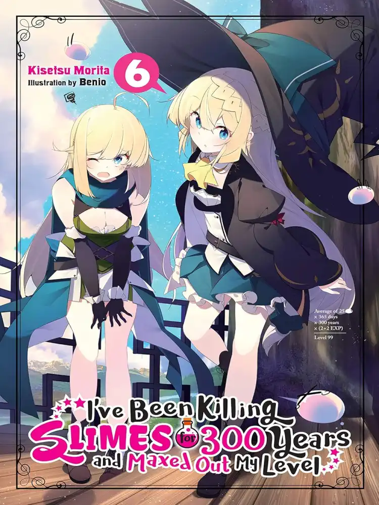 I've Been Killing Slimes for 300 Years and Maxed Out My Level (Light Novel) Volume 06