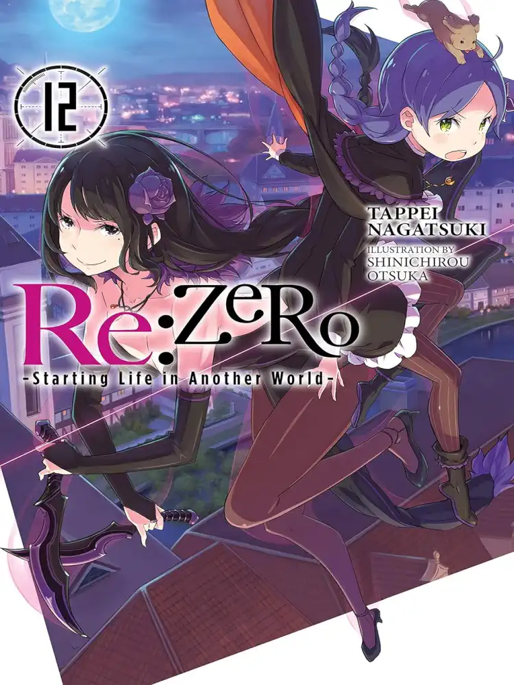 RE: Zero - Starting Life in Another World (Light Novel) Volume 12
