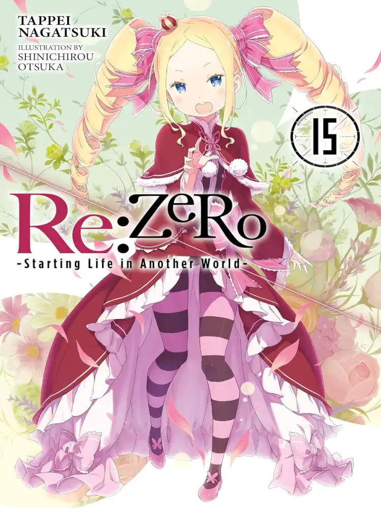 RE: Zero - Starting Life in Another World (Light Novel) Volume 15