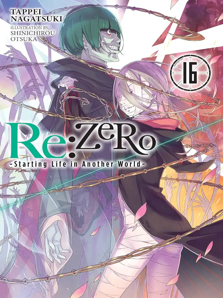 RE: Zero - Starting Life in Another World (Light Novel) Volume 16