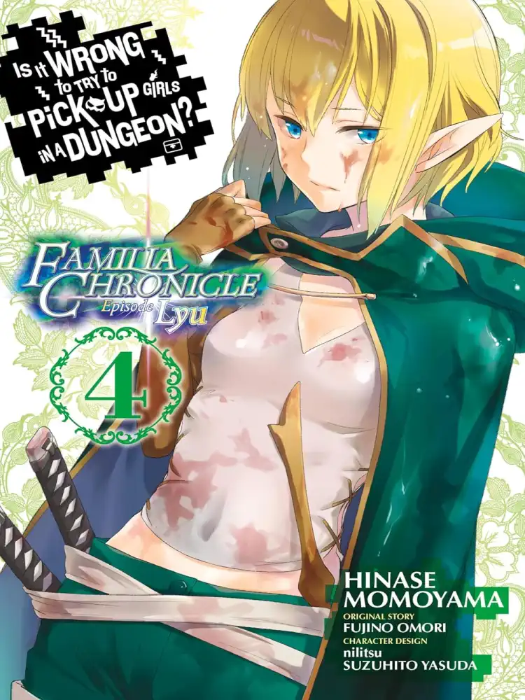 Is It Wrong to Try to Pick Up Girls in a Dungeon? Familia Chronicle Episode Lyu Volume 04