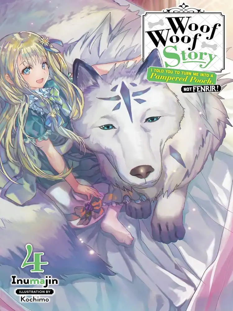 9781975386726 Woof Woof Story: I Told You to Turn Me Into a Pampered Pooch, Not Fenrir! (Light Novel) Volume 04