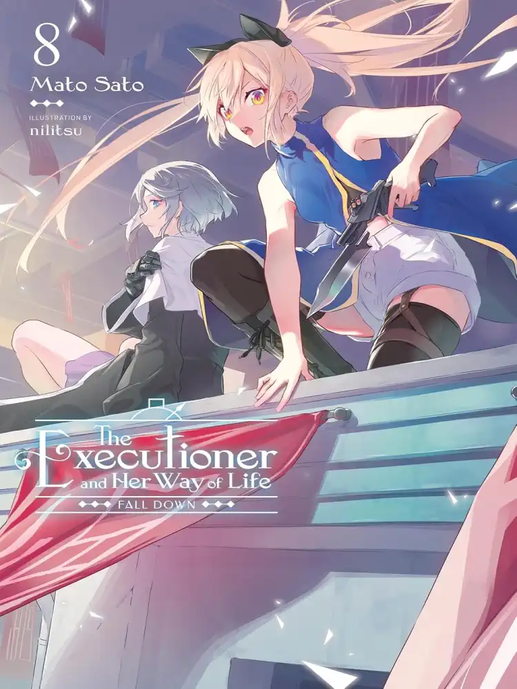 The Executioner and Her Way of Life (Light Novel) Volume 08