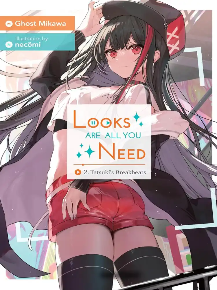 Looks Are All You Need (Light Novel) Volume 02