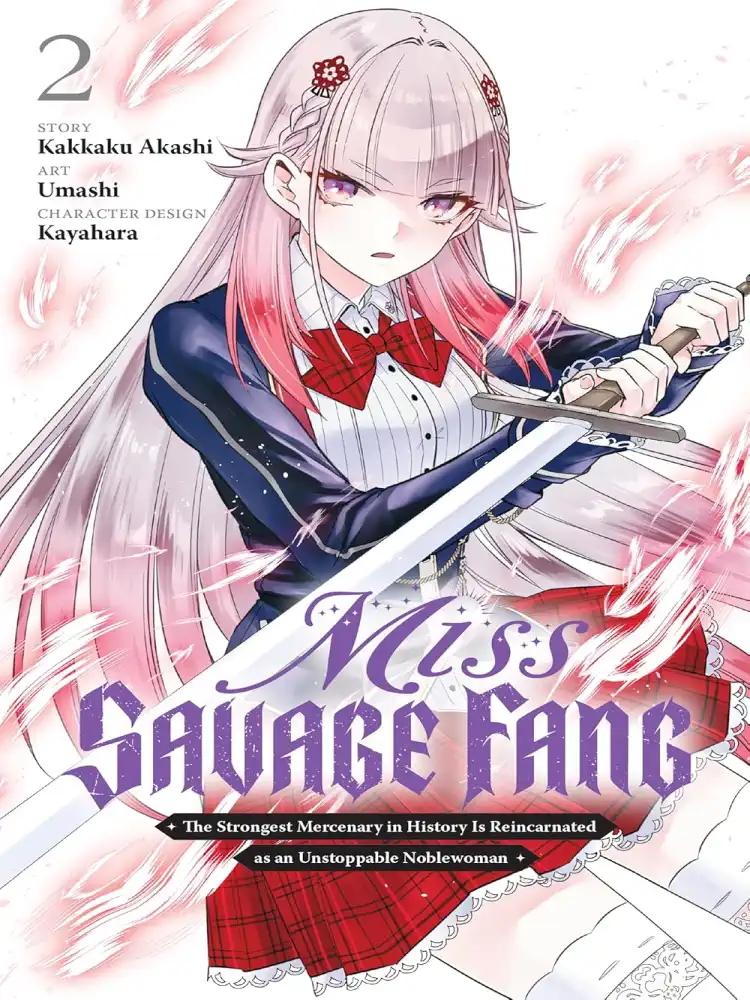 Miss Savage Fang: The Strongest Mercenary in History Is Reincarnated as an Unstoppable Noblewoman Volume 02