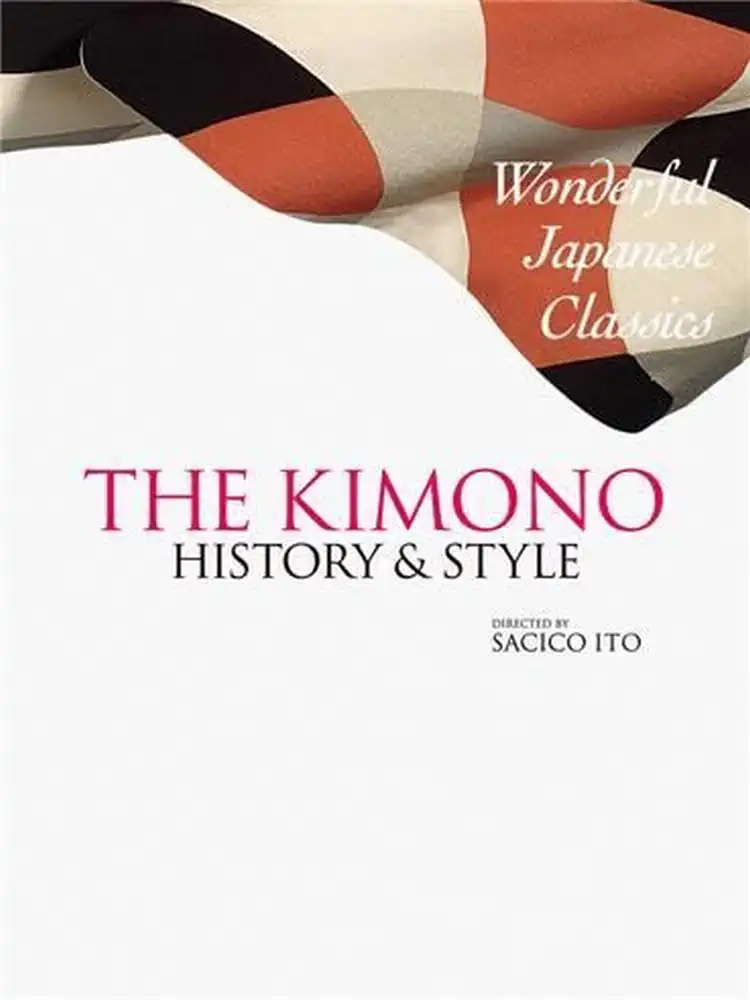 The Kimono: History & Style: Wonderful Japanese Classics
