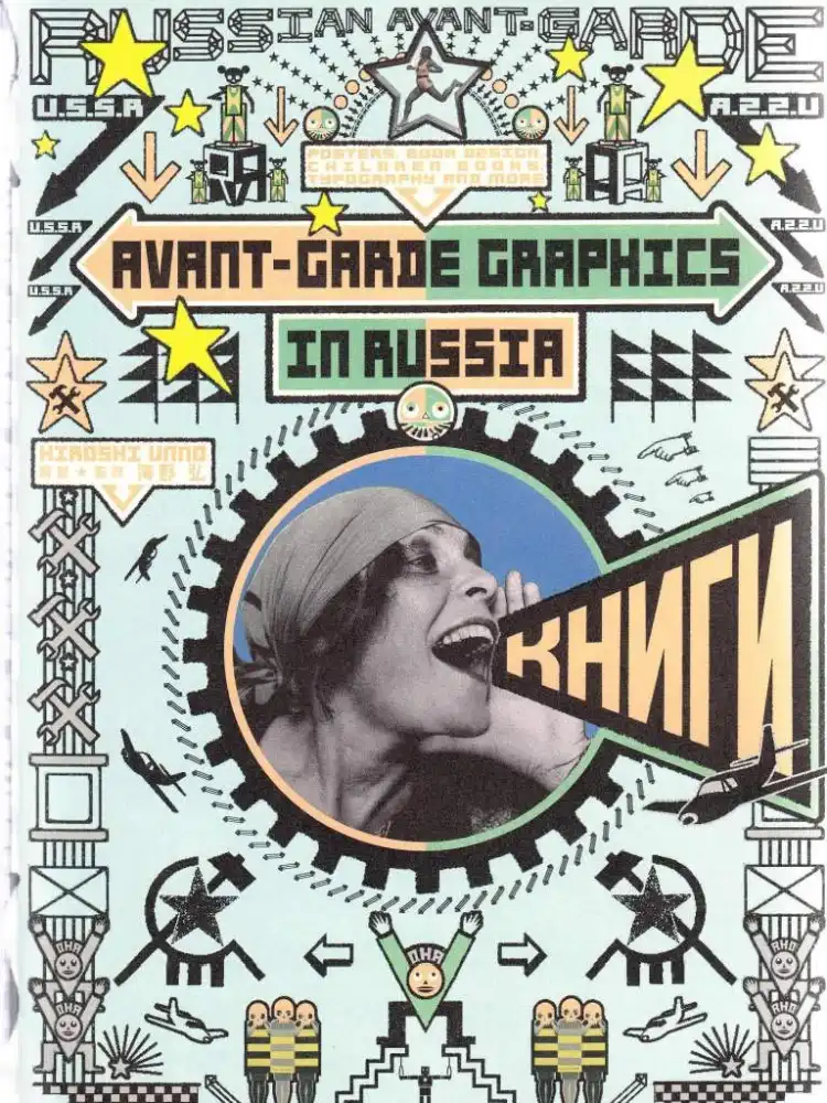 Avant-Garde Graphics in Russia: Posters, Book Design, Children Books, Typography and More