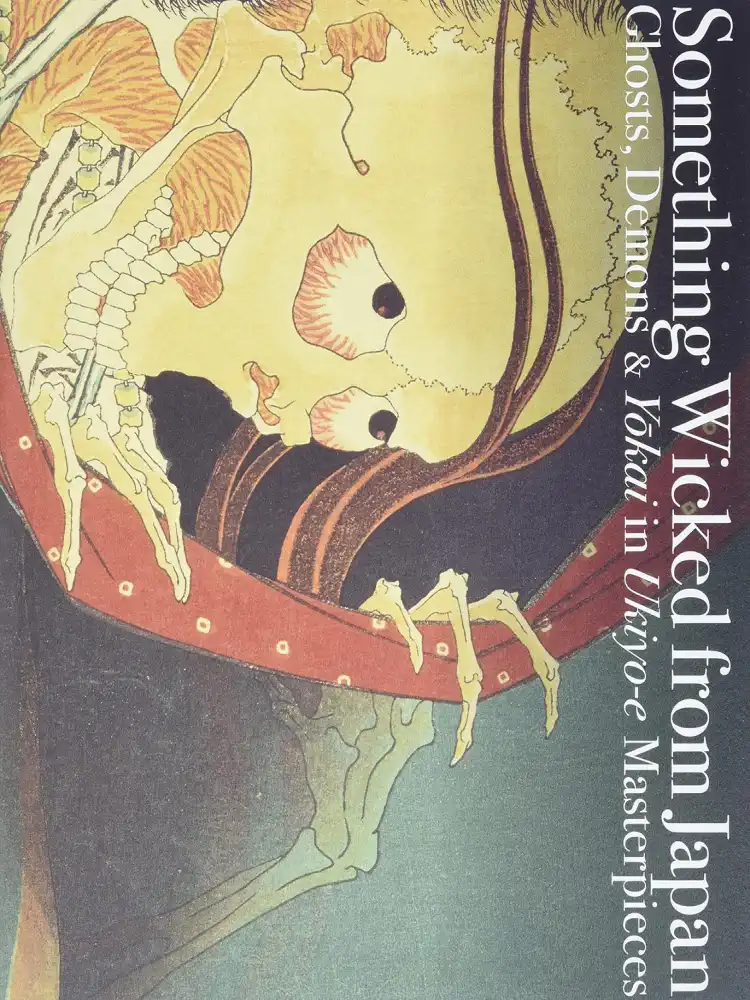 9784756248107 Something Wicked from Japan: Ghosts, Demons & Yokai in Ukiyo-E Masterpieces