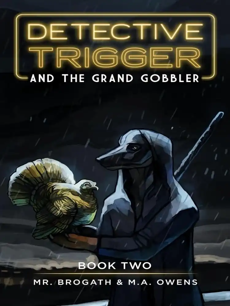 Detective Trigger #2 and the Grand Gobbler (Light Novel) Volume 02