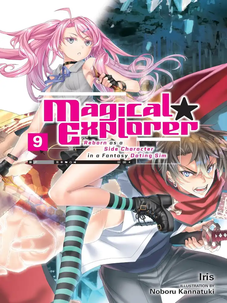 Magical Explorer: Reborn as a Side Character in a Fantasy Dating Sim (Light Novel) Volume 09