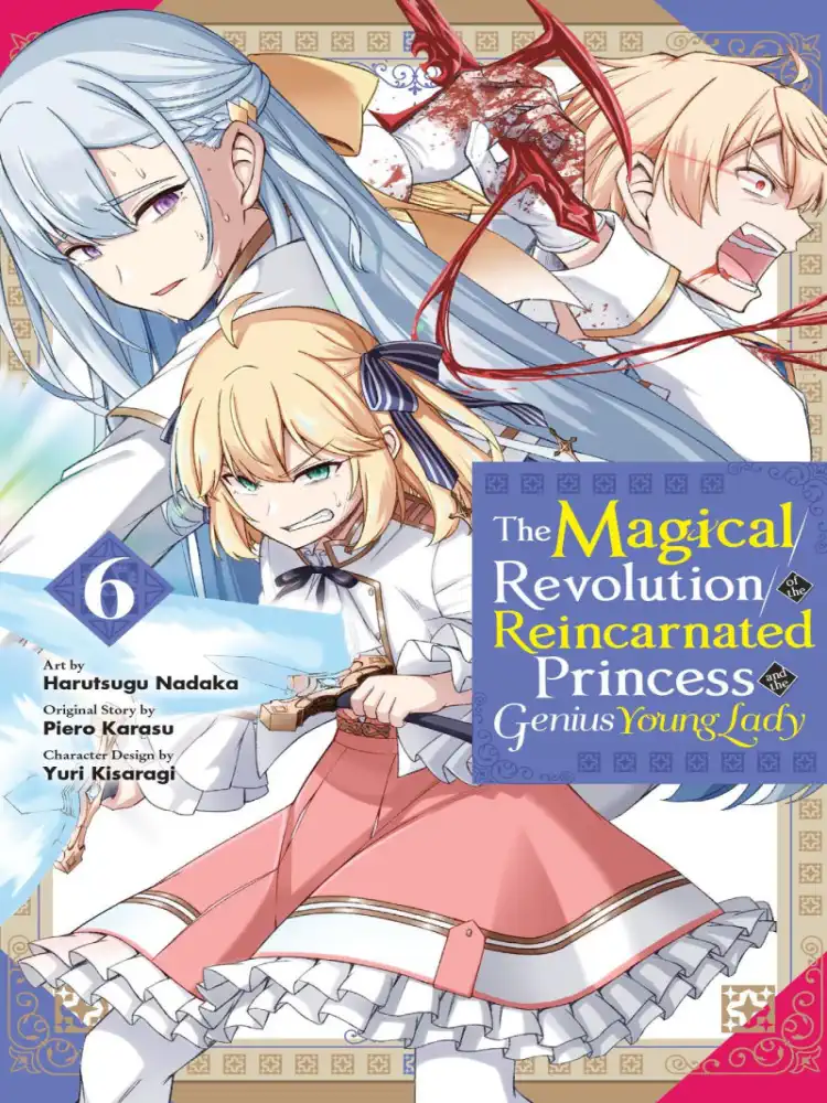 The Magical Revolution of the Reincarnated Princess and the Genius Young Lady Volume 06