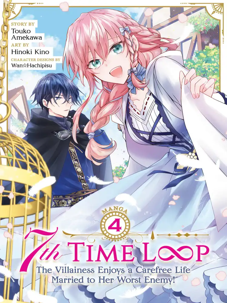 7th Time Loop: The Villainess Enjoys a Carefree Life Married to Her Worst Enemy! Volume 04
