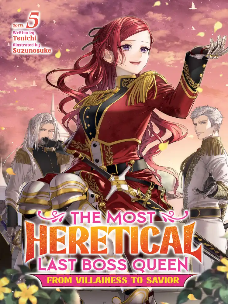 The Most Heretical Last Boss Queen: From Villainess to Savior (Light Novel) Volume 05