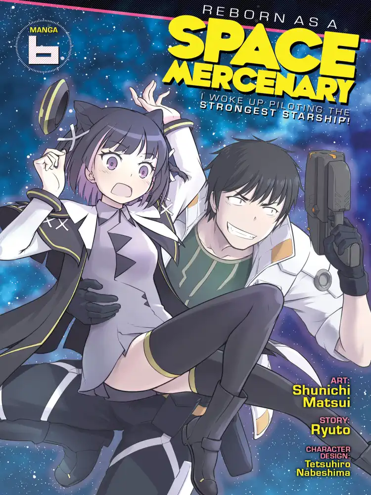 Reborn as a Space Mercenary: I Woke Up Piloting the Strongest Starship! Volume 06
