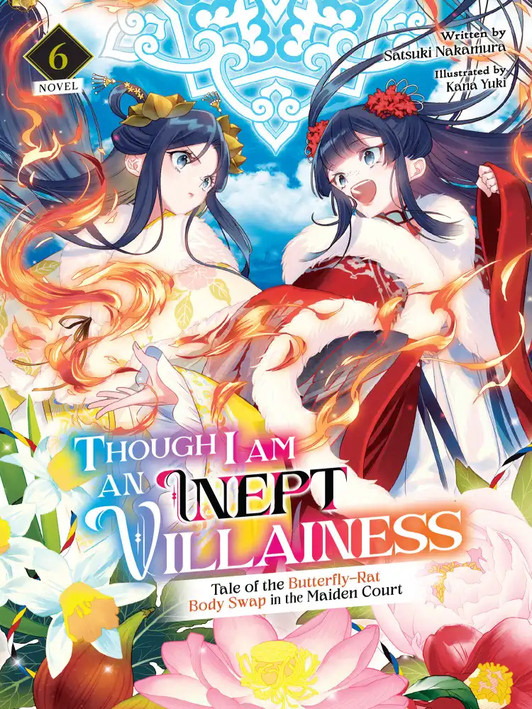 9798888431177 Though I Am an Inept Villainess: Tale of the Butterfly-Rat Body Swap in the Maiden Court (Light Novel) Volume 06