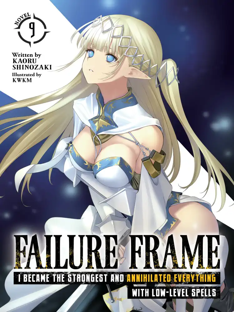 9798888431979 Failure Frame: I Became the Strongest and Annihilated Everything with Low-Level Spells (Light Novel) Volume 09