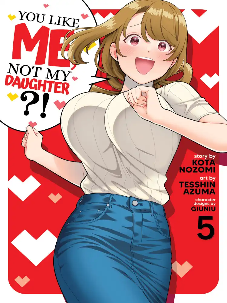 9798888434062 You Like Me, Not My Daughter?! Volume 05