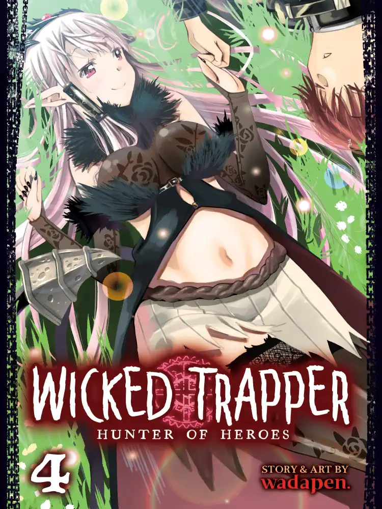 Wicked Trapper: Hunter of Heroes Volume 04