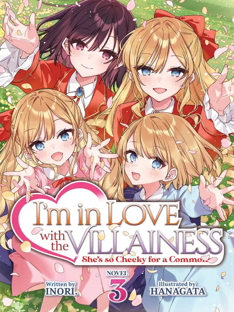 I'm in Love with the Villainess: She's So Cheeky for a Commoner (Light Novel) Volume 03
