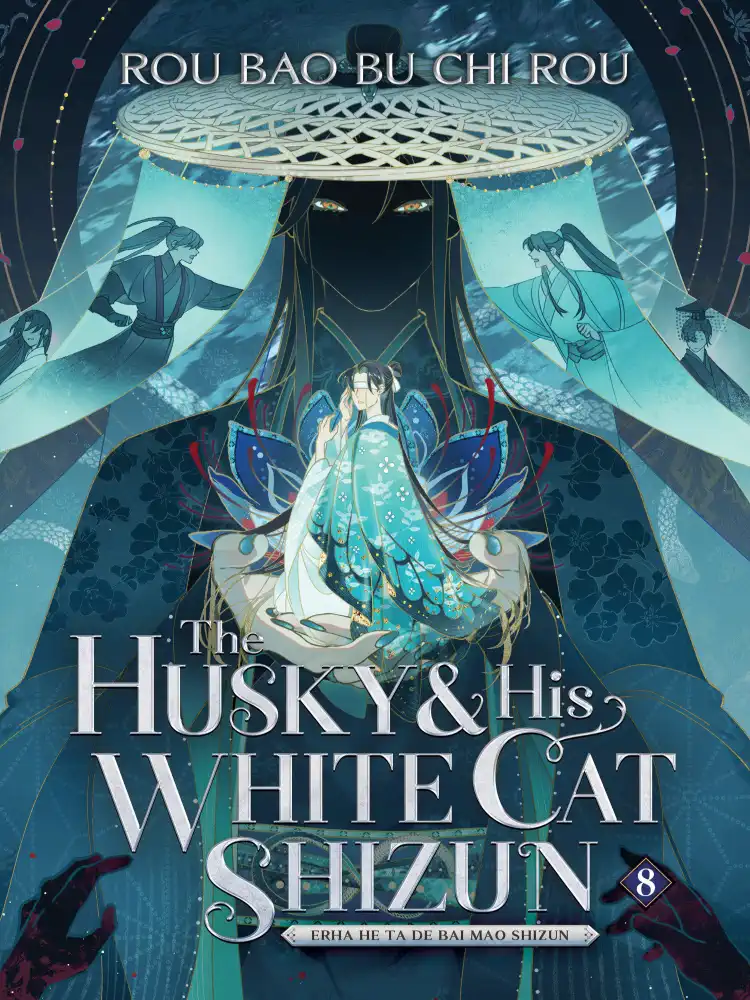 The Husky and His White Cat Shizun: Erha He Ta De Bai Mao Shizun (Novel) Volume 08