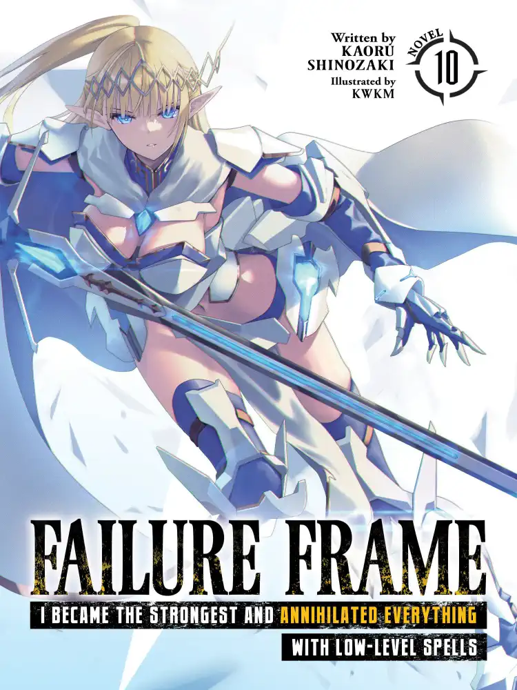 9798888435915 Failure Frame: I Became the Strongest and Annihilated Everything with Low-Level Spells (Light Novel) Volume 10