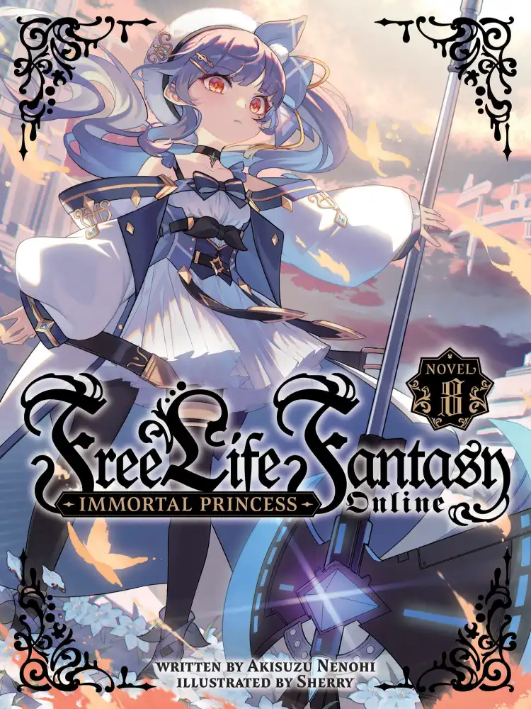 Free Life Fantasy Online: Immortal Princess (Light Novel) Volume 08
