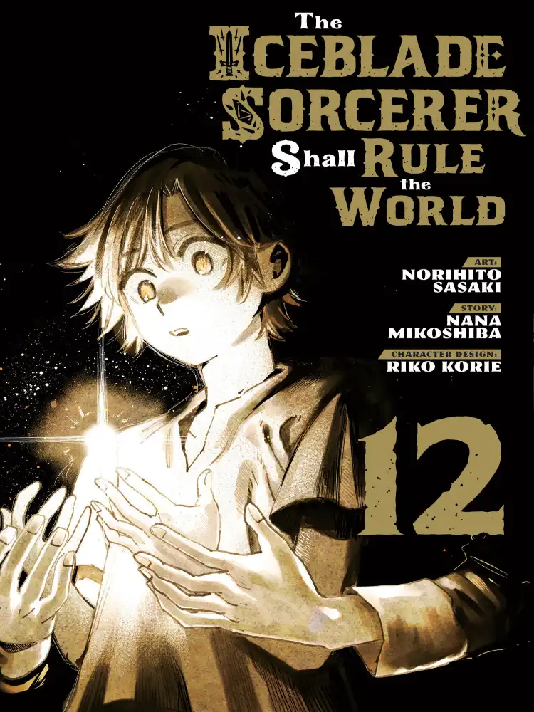 The Iceblade Sorcerer Shall Rule the World Volume 12