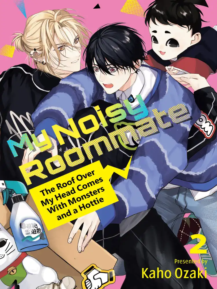 My Noisy Roommate: The Roof Over My Head Comes with Monsters and a Hottie Volume 02