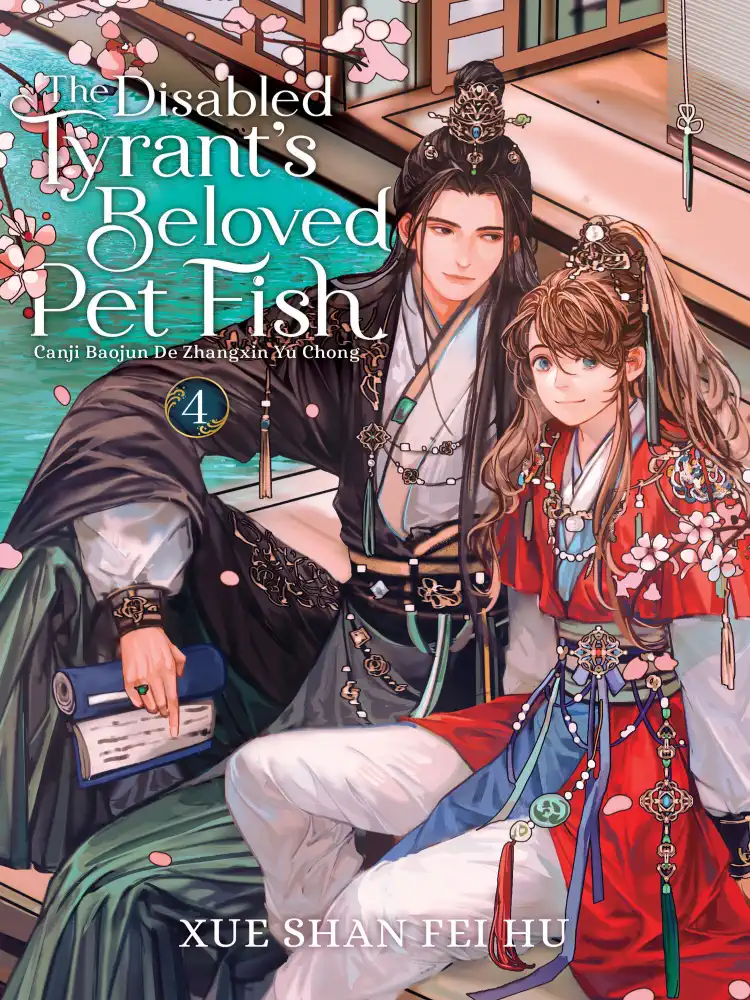 The Disabled Tyrant's Beloved Pet Fish: Canji Baojun de Zhangxin Yu Chong (Novel) Volume 04