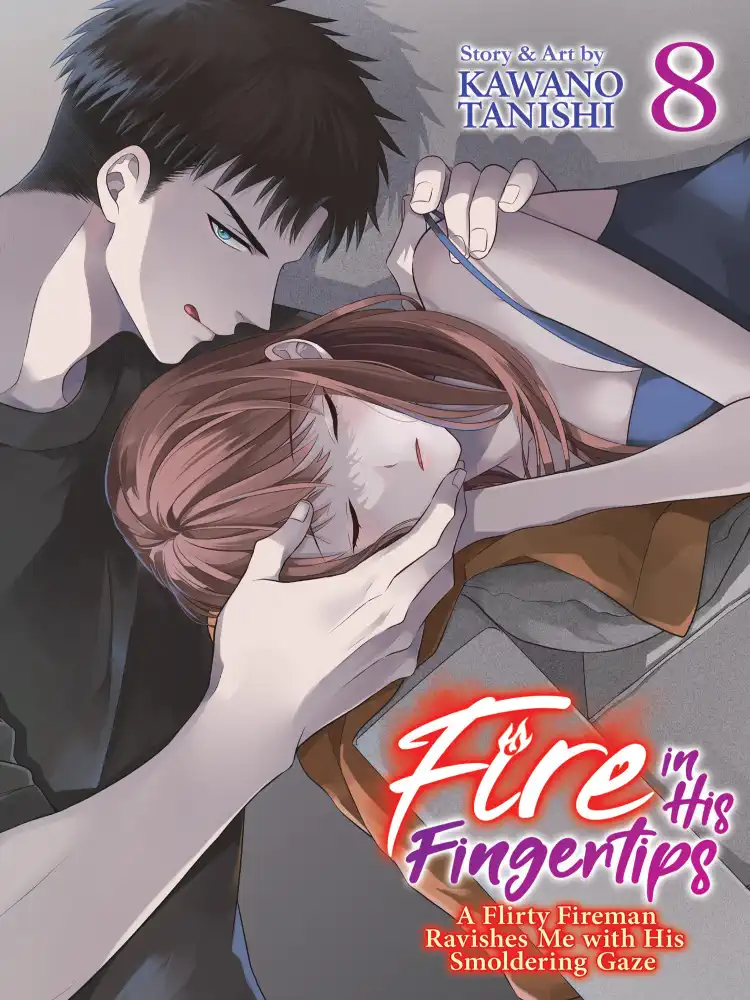 9798891602090 Fire in His Fingertips: A Flirty Fireman Ravishes Me with His Smoldering Gaze Volume 08