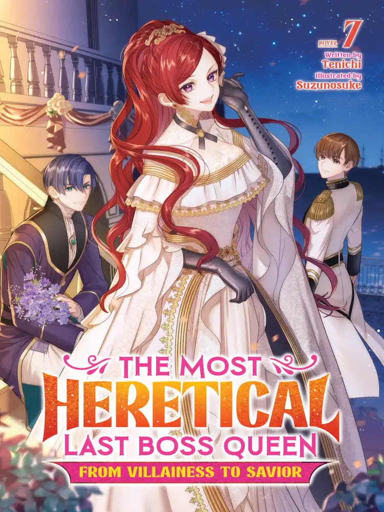 The Most Heretical Last Boss Queen: From Villainess to Savior (Light Novel) Volume 07