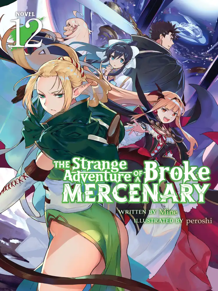 The Strange Adventure of a Broke Mercenary (Light Novel) Volume 12