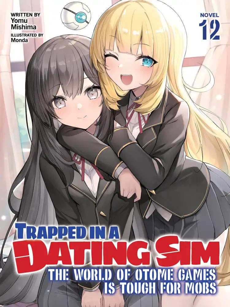9798891603127 Trapped in a Dating Sim: The World of Otome Games is Tough for Mobs (Light Novel) Volume 12