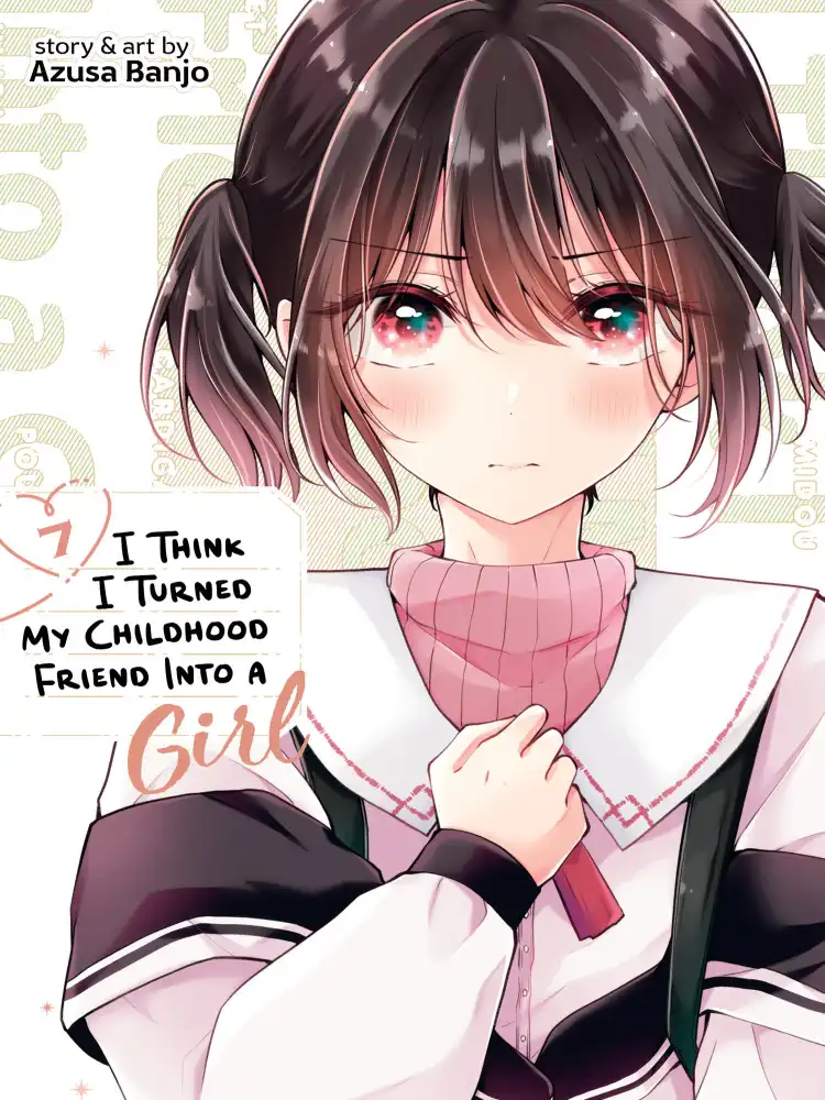 9798891605015 I Think I Turned My Childhood Friend Into a Girl Volume 07