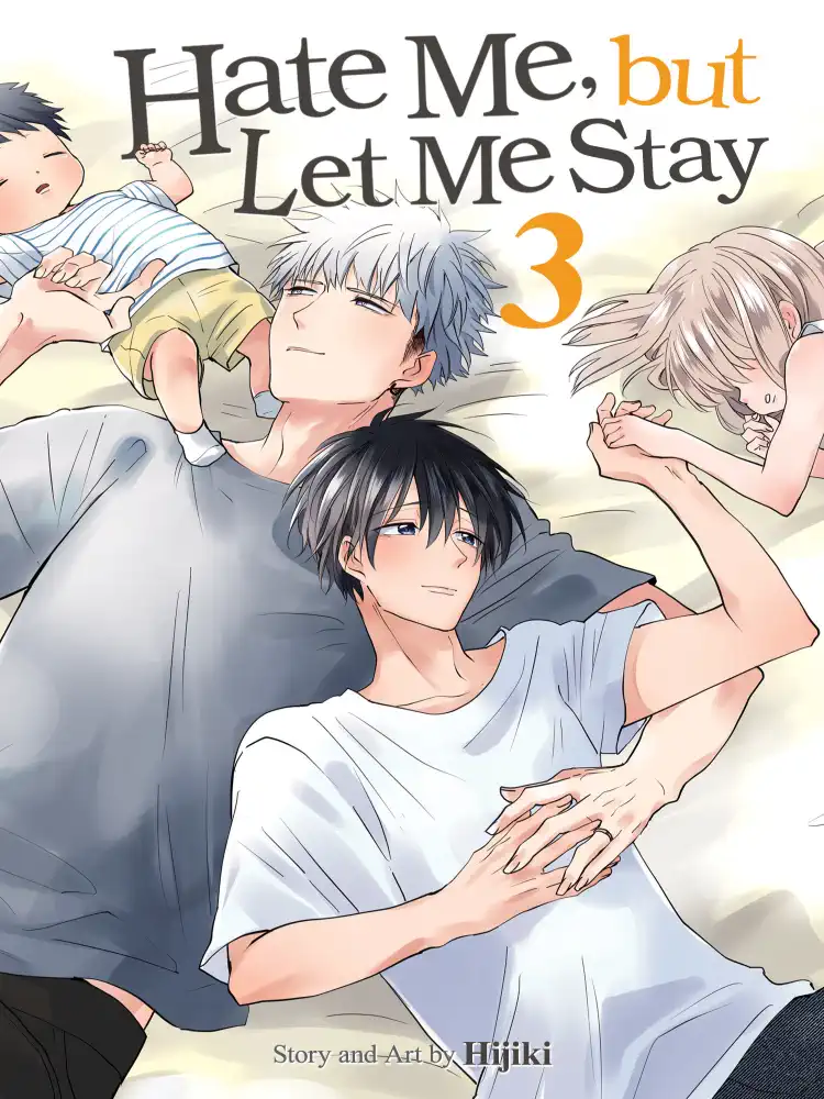 Hate Me, But Let Me Stay Volume 03