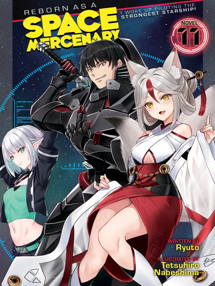 Reborn as a Space Mercenary: I Woke Up Piloting the Strongest Starship! (Light Novel) Volume 11